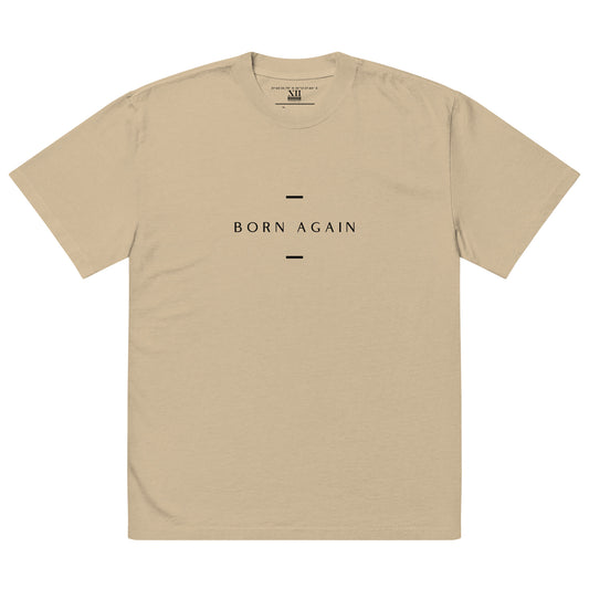 Born Again - Unisex Oversized T